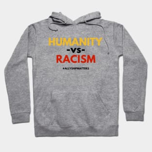 "HUMANITY vs RACISM" (#BlackLivesMatter) Hoodie